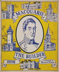 The Australian Children's Pictorial Social Studies (Australian Visual Education, 1957? series) #12 — Macquarie the Builder ([1958?])