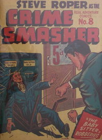 Real Adventure Comics (Times, 1952? series) #8 — Steve Roper as the Crime Smasher ([April 1951?])
