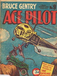 Real Adventure Comics (Times, 1952? series) #9 — Bruce Gentry Ace Pilot ([May 1951?])