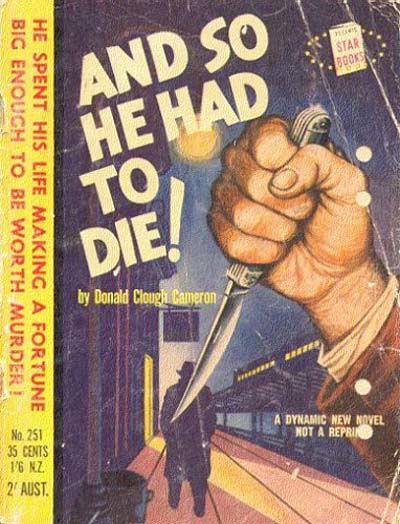 Star Books (Original Novels, 1953? series) #251 — And So He Had to Die (1954)