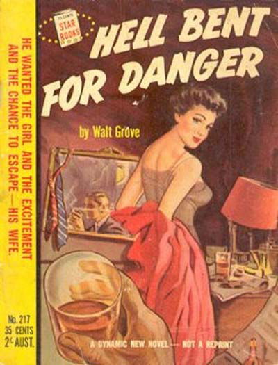 Star Books (Original Novels, 1953? series) #217 — Hell Bent for Danger ([1953?])