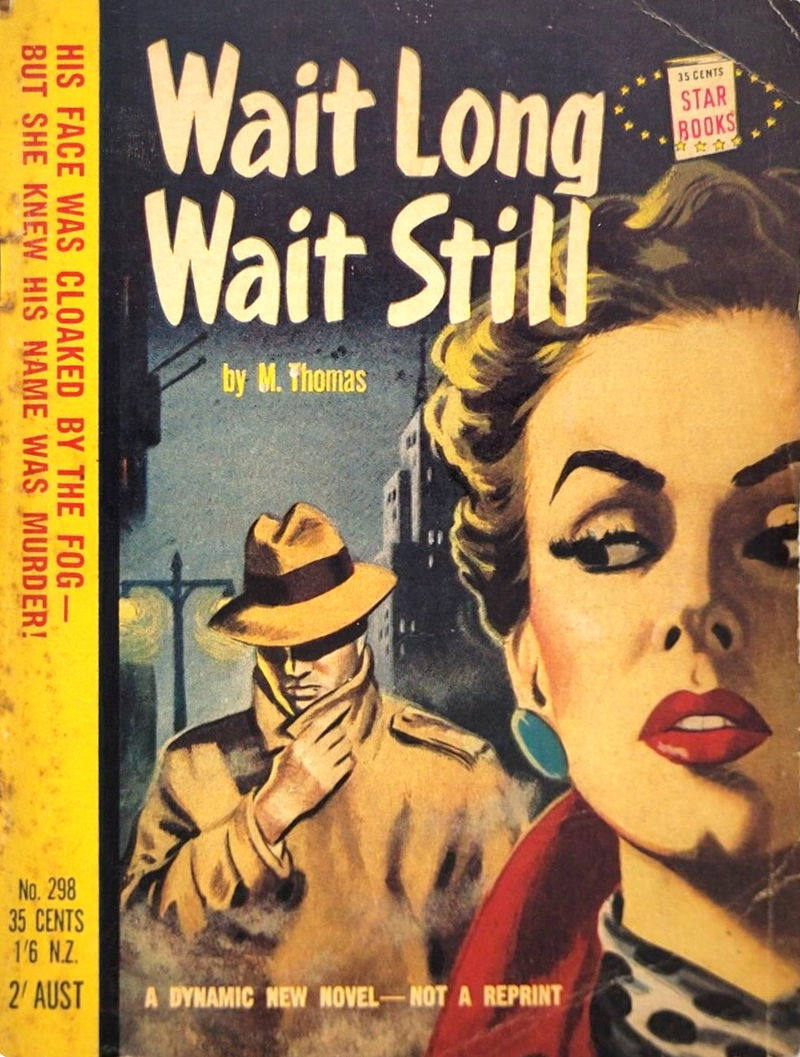Star Books (Original Novels, 1953? series) #298 — Wait Long Wait Still (1955)