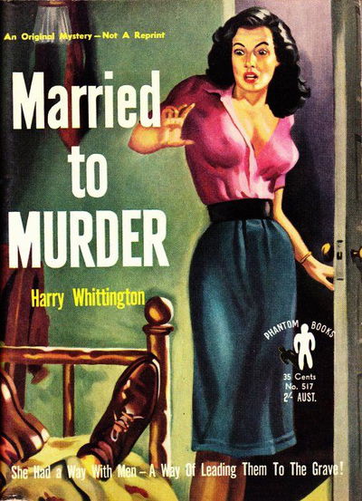Phantom Books (Original Novels, 1951 series) #517 — Married to Murder (1953)
