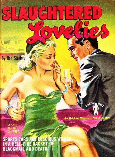 Phantom Books (Original Novels, 1951 series) #523 — Slaughtered Lovelies (1953)