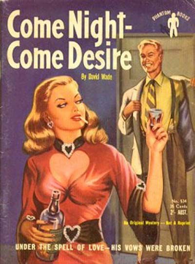 Phantom Books (Original Novels, 1951 series) #534 — Come Night - Come Desire (1953)