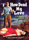 Phantom Books (Original Novels, 1951 series) #542 — How Dead My Love 1953