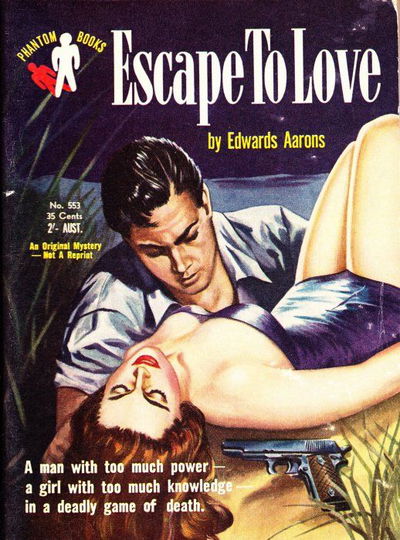Phantom Books (Original Novels, 1951 series) #553 — Escape To Love (1953)