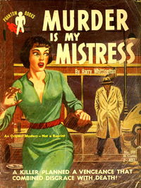 Phantom Books (Original Novels, 1951 series) #557 — Murder is My Mistress (1953)