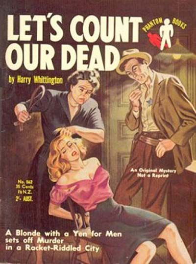 Phantom Books (Original Novels, 1951 series) #562 — Let's Count Our Dead (1954)