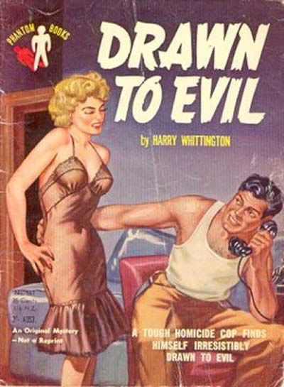 Phantom Books (Original Novels, 1951 series) #567 — Drawn to Evil (1954)