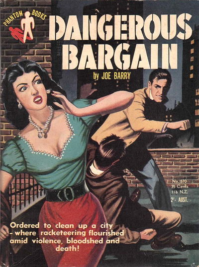 Phantom Books (Original Novels, 1951 series) #570 — Dangerous Bargain (1954)