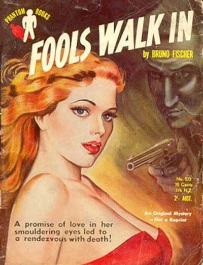 Phantom Books (Original Novels, 1951 series) #572 — Fools Walk In (1954)