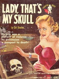 Phantom Books (Original Novels, 1951 series) #586 — Lady, That's my Skull (1954)
