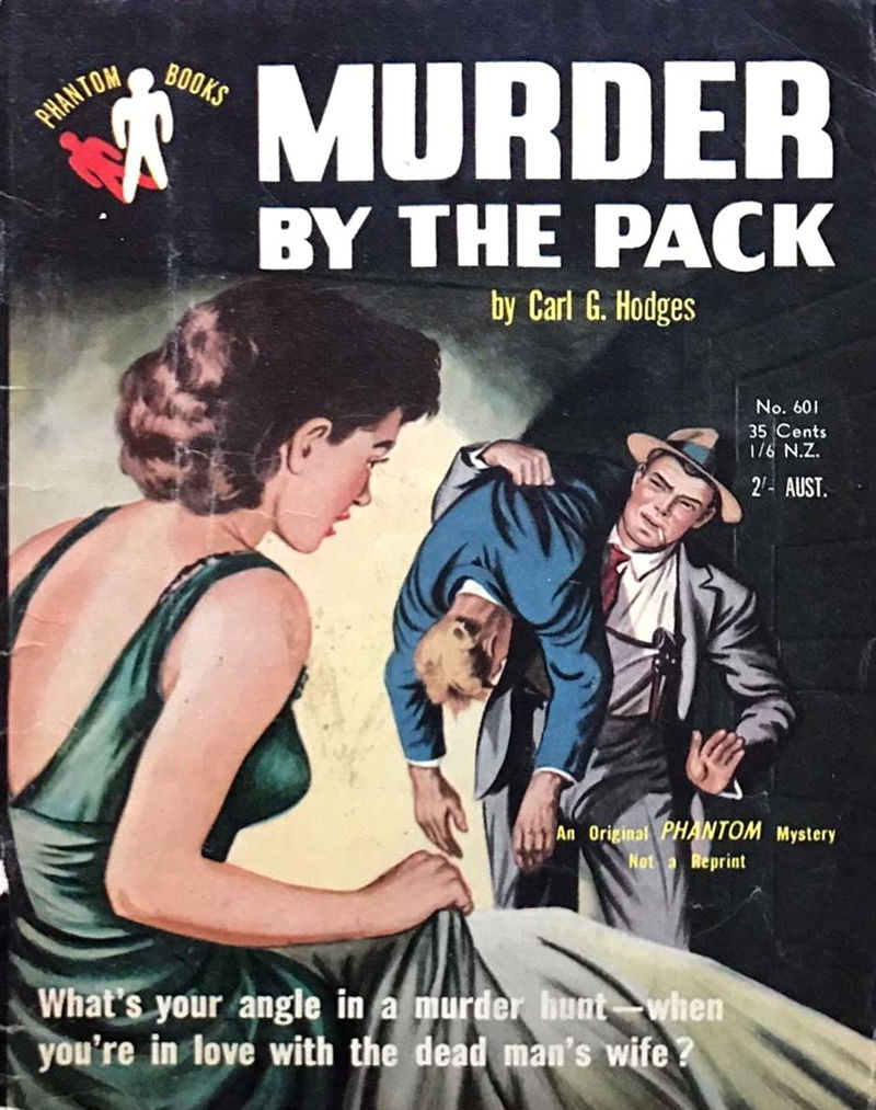 Phantom Books (Original Novels, 1951 series) #601 — Murder by the Pack (1954)