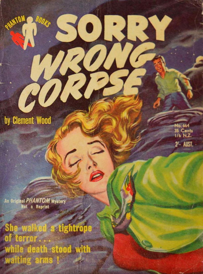 Phantom Books (Original Novels, 1951 series) #664 — Sorry--Wrong Corpse! (1955)