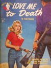 Phantom Books (Original Novels, 1951 series) #688 — Love Me To Death (1956)