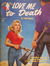 Phantom Books (Original Novels, 1951 series) #688 — Love Me To Death (1956)