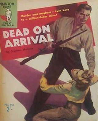 Phantom Books (Original Novels, 1951 series) #752 — Dead on Arrival (September 1957)