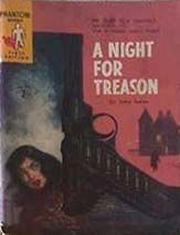 Phantom Books (Original Novels, 1951 series) #770 — A Night for Treason (1958)