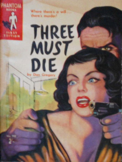 Phantom Books (Original Novels, 1951 series) #792 — Three Must Die ([1958])