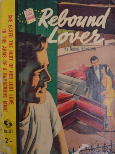 Star Romance (Original Novels, 1955? series) #521 — Rebound Lover 1956