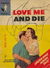 Phantom Classics (Original Novels, 1956? series) #1 — Love Me and Die (1956)
