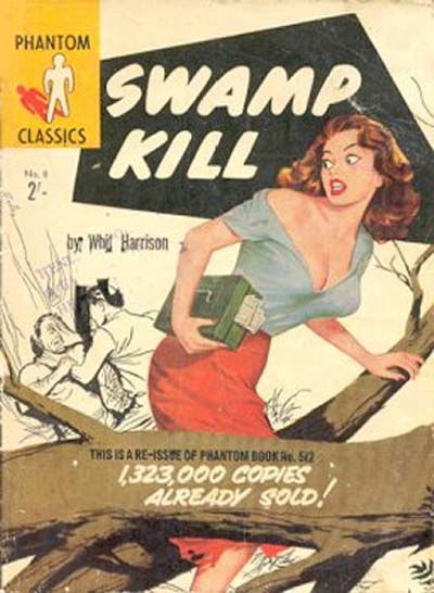 Phantom Classics (Original Novels, 1956? series) #8 — Swamp Kill 1958