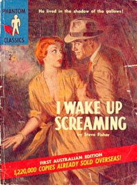 Phantom Classics (Original Novels, 1956? series) #10 — I Wake Up Screaming 1958