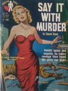 Phantom Classics (Original Novels, 1956? series) #625 — Say It With Murder 1962