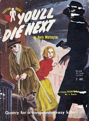 Phantom Classics (Original Novels, 1956? series) #668 — You'll Die Next (1962)