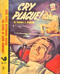 Star Mystery (Original Novels, 1955? series) #323 — Cry Plague! 1956