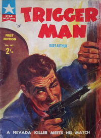 Star Western (Original Novels, 1957? series) #167 — Trigger Man 1962