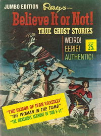 Ripley's Believe It or Not! True Ghost Stories Jumbo Edition (Magman, 1973 series)  #43147 ([1973])