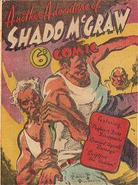 Another Adventure of Shado McGraw Comic (OPC, 1944?) #C4 — Another Adventure of Shado McGraw Comic (page 1)
