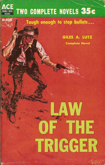 Ace Double Novel Books (Ace, 1952? series) #D-408 — Law of the Trigger (1959)