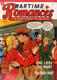 Wartime Romances (St. John, 1951 series)  #3 (November 1951) — One Love Too Many