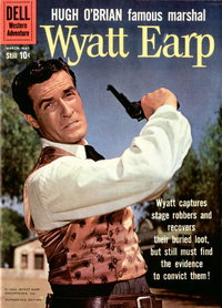 Hugh O'Brian, Famous Marshal Wyatt Earp (Dell, 1958 series)  #10 (March-May 1960) — Wyatt captures stage robbers...