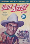 The Supercomic Series (Consolidated Press, 1948 series) #55 — Super-Comic Series; Gene Autry Comics September 1952