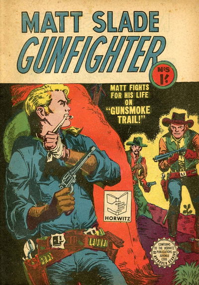 Matt Slade Gunfighter (Horwitz, 1957? series) #5 [December 1957?]