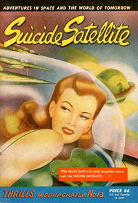 Thrills Incorporated (Transport, 1950 series) #13 — Suicide Satellite April 1951