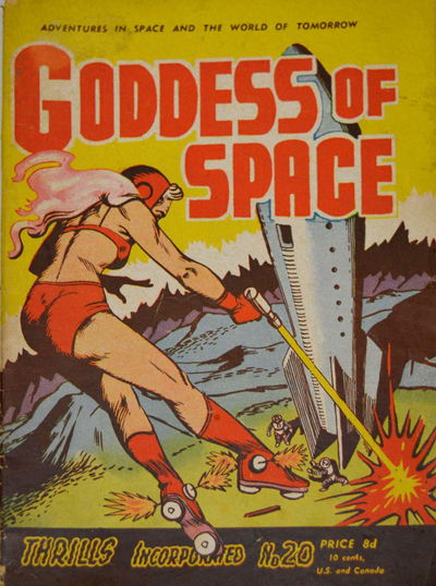 Thrills Incorporated (Transport, 1950 series) #20 — Goddess of Space ([February 1952?])