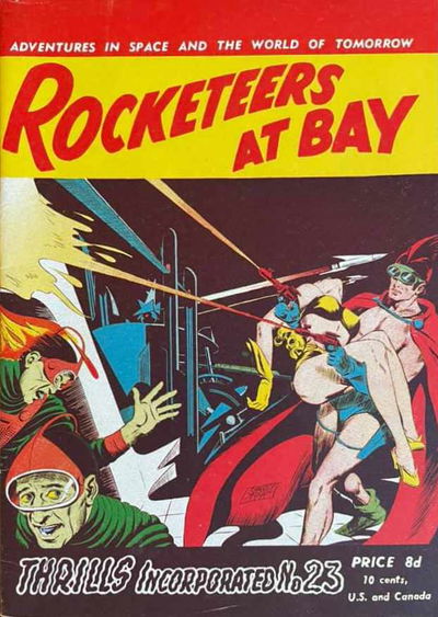 Thrills Incorporated (Transport, 1950 series) #23 — Rocketeers at Bay ([June 1952?])