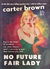 Carter Brown (Horwitz, 1955 series) #59 — No Future Fair Lady (1958)
