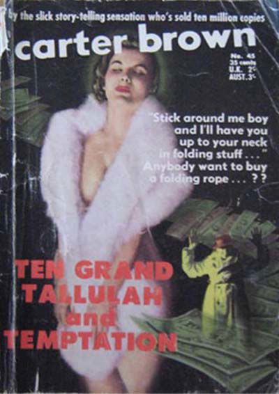 Carter Brown (Horwitz, 1955 series) #45 — Ten Grand Tallulah and Temptation (1957)