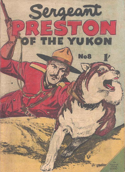 Sergeant Preston of the Yukon (Atlas, 1955? series) #8 ([1957?])