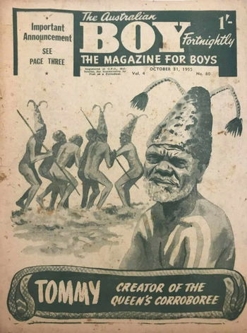The Australian Boy Fortnightly (Standard Newspapers, 1953 series) v4#80 (31 October 1955)