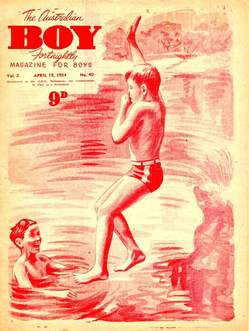 The Australian Boy Fortnightly (Standard Newspapers, 1953 series) v2#40 (19 April 1954)