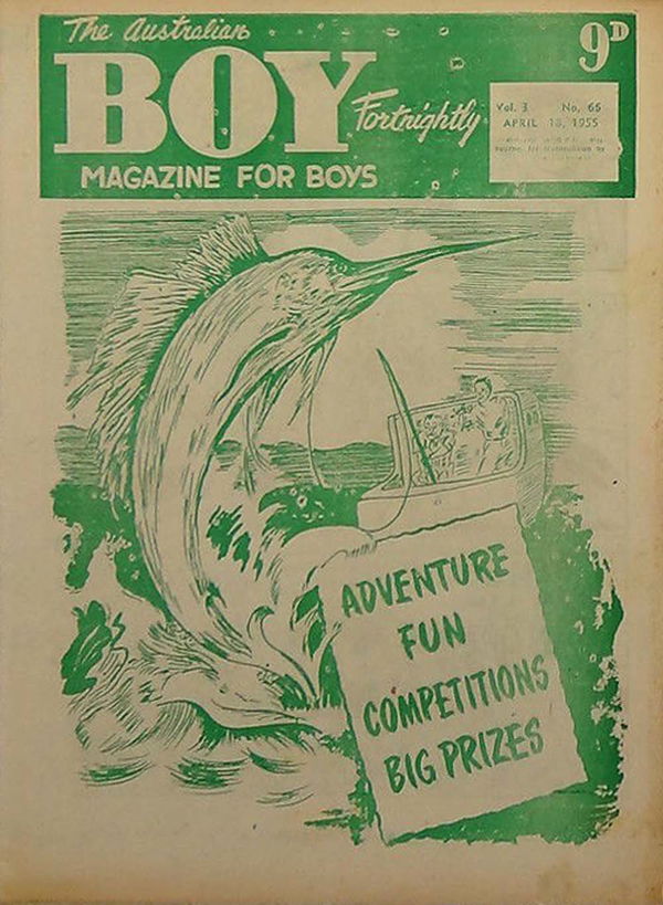 The Australian Boy Fortnightly (Standard Newspapers, 1953 series) v3#66 (18 April 1955)