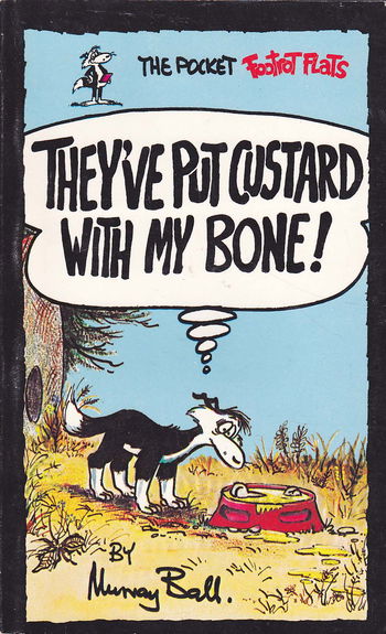 The Pocket Footrot Flats (Orin, 1983 series) #nn [1] — They've Put Custard with my Bone (1983)