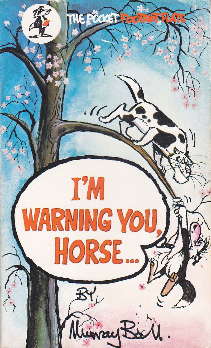The Pocket Footrot Flats (Orin, 1983 series) #nn [3] — I'm Warning You Horse… ([1985?])
